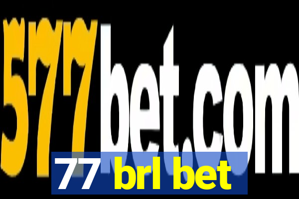 77 brl bet